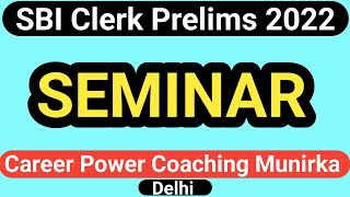 SBI Clerk Prelims 2022 | Seminar | Career Power Coaching Munirka Delhi | 8750505023