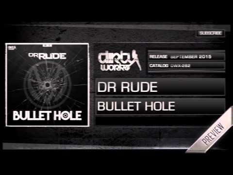 Dr Rude - Bullet Hole (Official HQ Preview)