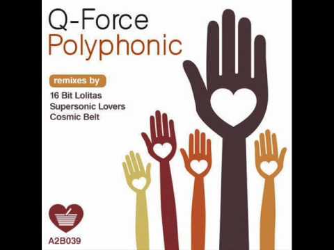 Q-Force-Polyphonic (Cosmic Belt dub mix)