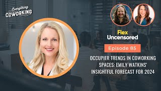 Occupier Trends in Coworking Spaces: Emily Watkins' Insightful Forecast for 2024