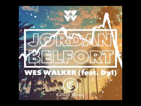 Jordan Belfort (feat. Dyl) - Wes Walker [prod. by WW] ∆ FULL OFFICIAL AUDIO ∆