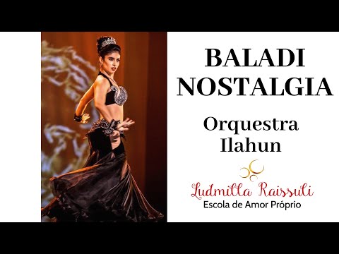 BALADI NOSTALGIA - ORQUESTRA ILAHUN |DANÇA DO VENTRE|