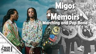 "Memoirs" Migos Marching/Pep Band Music Arrangement