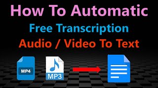 How To Convert Video or Audio To Text File ? Free  No Time Limit
