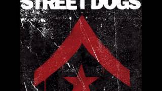 Street Dogs - Ballad Of Detroit