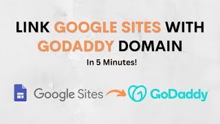 How To Connect Google Sites To GoDaddy Custom Domain