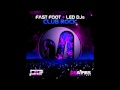 Fast Foot, LED DJs - Club Rock (Original Mix ...