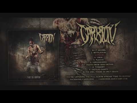 CARRION - TIME TO SUFFER (OFFICIAL ALBUM STREAM 2019)