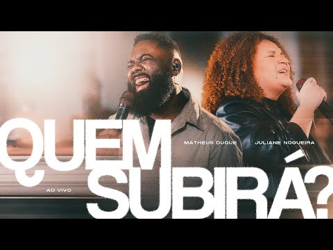 Matheus Duque collab Juliane Nogueira - Quem subirá?