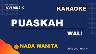 Download lagu PUASKAH - WALI | Karaoke Nada WANITA | Avimusik mp3