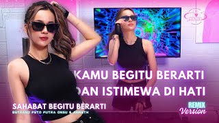 Download lagu SAHABAT BEGITU BERARTI (REMIX VERSION) | DJ NDAABYYY | DJ SLAY REMIX !!! mp3