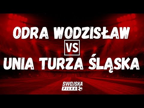 SPARING: ODRA WODZISŁAW 🆚️ UNIA TURZA ŚLĄSKA (BRAMKA)