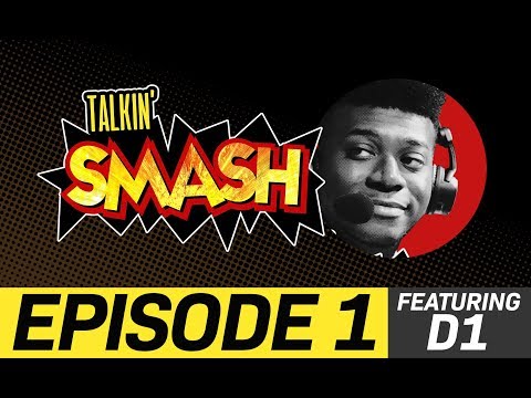 Talkin' SMASH | Episode 1 - Feat. D1!