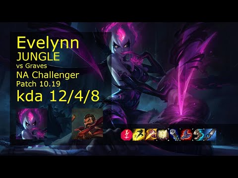 Evelynn Jungle vs Graves - NA Challenger 12/4/8 Patch 10.19 Gameplay