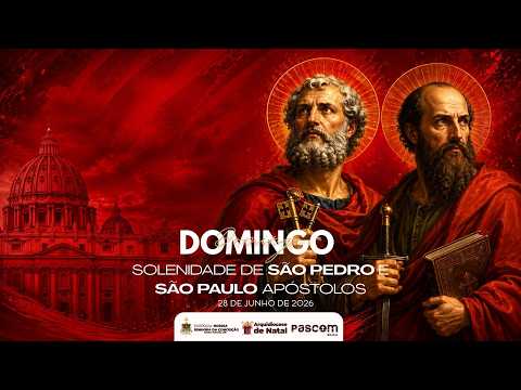 Solenidade de São Pedro e São Paulo | Domingo | 28.06.2026