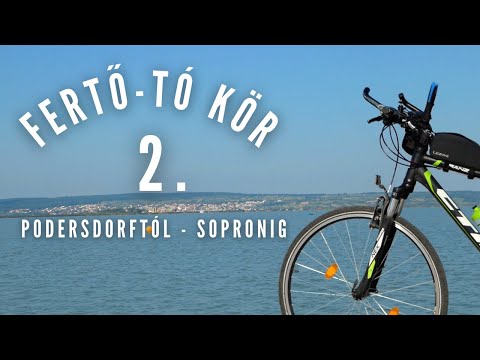 ⛱Fertő-tó kör 2 nap alatt | 2. rész: Podersdorftól Sopronig | Bringábor kerékpártúra🚴‍♂️