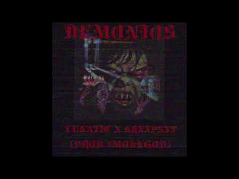 LUNATIC X KRXXP$XT - DEMONIOS [PROD. $MOKEGOD]