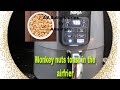 Monkey nuts toast in Air fryer just in 10 minutes.
