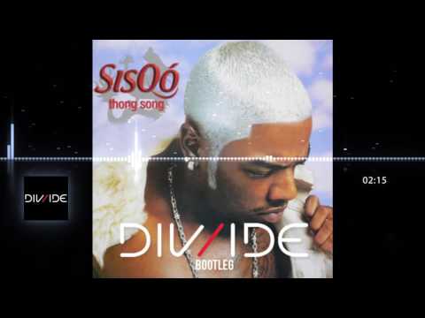 Sisqó - Thong Song (DIV/IDE Bootleg)