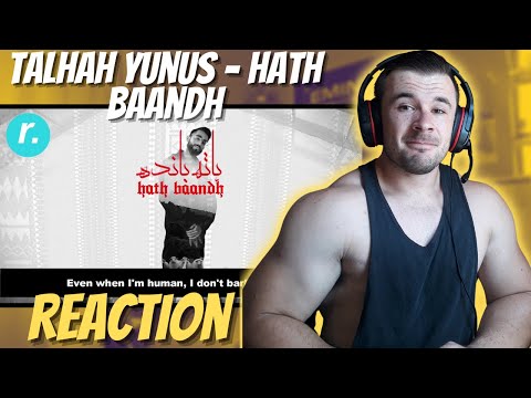Talhah Yunus - Hath Baandh (REACTION!!)
