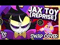 Jax Toy Reprise COVER Ft Tunnelberg Jakeneutron TADC Swap MUSIC VIDEO