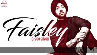 Faisley (Full Audio Song)  Disco Singh  Kamal Khan