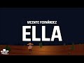 Vicente Fernández - Ella (Letra/Lyrics)