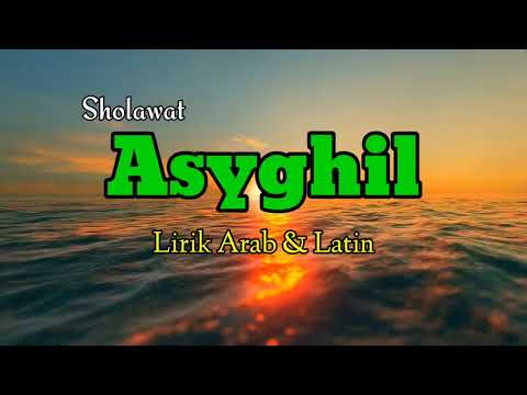 Sholawat Asyghil - Lirik