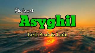 Download lagu Sholawat Asyghil - Lirik mp3