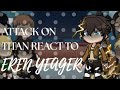 Attack On Titan React To Eren Yeager Season 1 2 1 1 Attack On Titan Aot 2x Speed Cherini