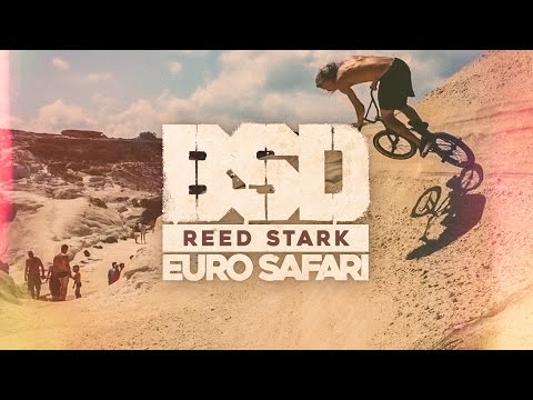 BSD BMX - Reed Stark Euro Safari