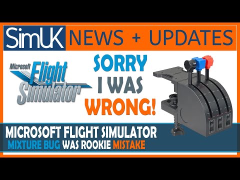 I Was WRONG! Microsoft Flight Simulator Mixture IS Working OK (ish) - I Apologise.