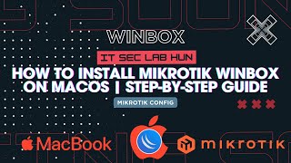 MacOS Winbox- How to Install Mikrotik Winbox on macOS | Step-by-Step Guide - ITSECLABHUN