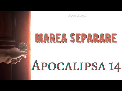 Apocalipsa 14 - Marea Separare (Daniel Brânzei)