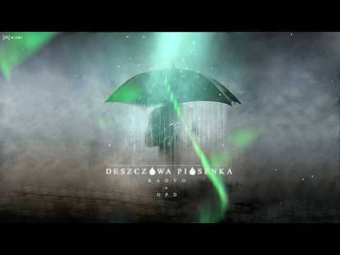 Radyo X GPD - Deszczowa Piosenka (Official Audio)