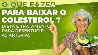 🆘 COLESTEROL ALTO! Descubra a dieta e o tratamento para desentupir suas artérias.