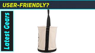 Klein Tools 5109SLR Canvas Bucket: Unbreakable Workhorse!