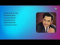 Asha Bhosle Kishore Kumar Hits Sanjh Savere Nain Na Poochho Koi Tere Jahan Se Na Jaiyo Na