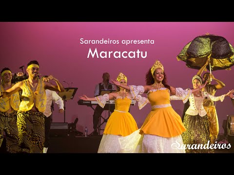 Maracatu - Grupo Sarandeiros - Espetáculo Coup de Coeur