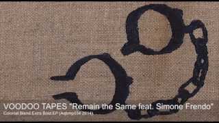 VOODOO TAPES - Remain The Same feat. Simone Frendo