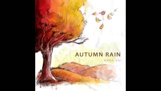 Khoa Vũ - Autumn Rain (Original)
