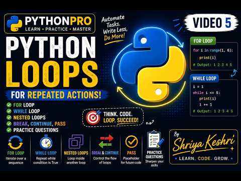 Python Loops Explained For Loop While Loop Nested Loops Break Continue Pass 5th Video