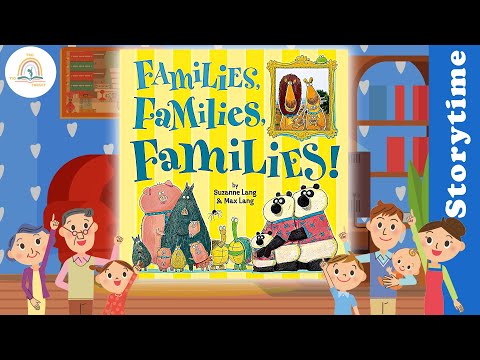 FAMILIES, FAMILIES, FAMILIES by Suzanne Lang ~ Kids Book Storytime, Kids Book Read Aloud, Bedtime