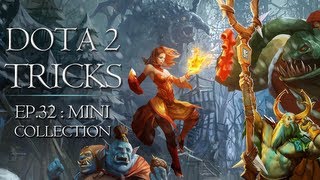 Dota 2 Tricks - Mini-Tricks Collection vol.5