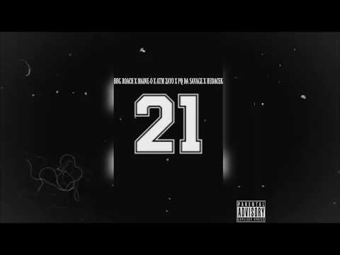 BBG Roach x Maine-O x Atm Zayo x Pq Da Savage x Hudacek - 21 (Official Audio)