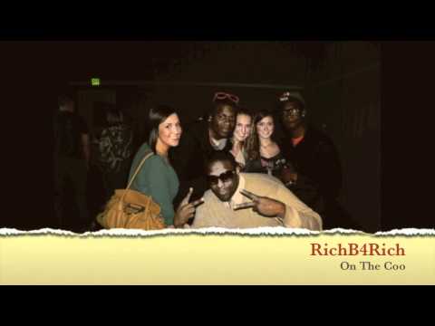 RichB4Rich - On The Coo [New 2010]