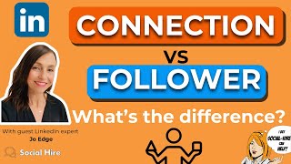 What Is the Difference Between a LinkedIn Connection and a LinkedIn Follower?
