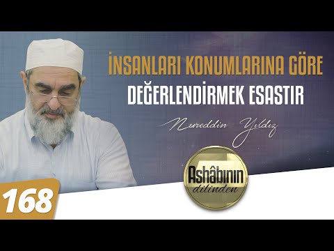 İNSANLARI KONUMLARINA GÖRE DEĞERLENDİRMEK ESASTIR - 168. Bölüm | 4K