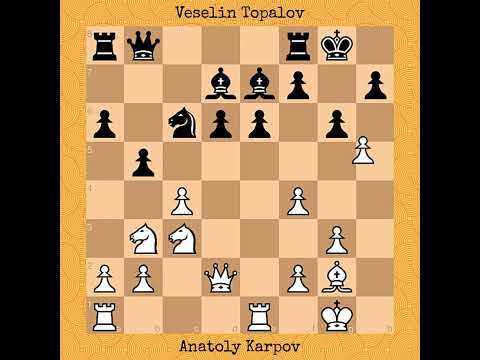 Anatoly Karpov vs Veselin Topalov, 1994 | Karpov's Immortal #chess #chessgame