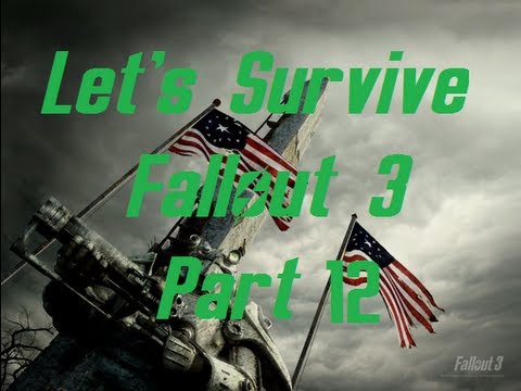 Let's Survive Modded Fallout 3 Part 12